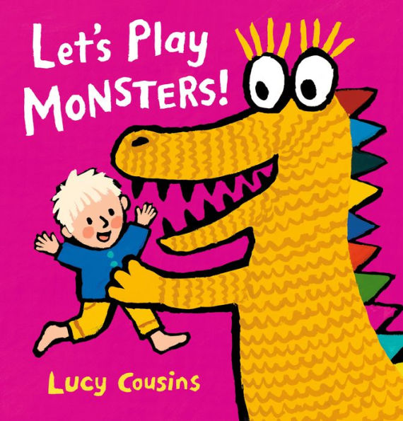 Let's Play Monsters!, by Lucy Cousins.