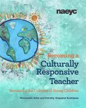 Cover image for the NAEYC book Becoming a Culturally Responsive Teacher