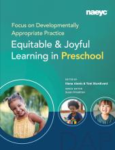 Cover of Focus on Developmentally Appropriate Practice: Equitable and 	Joyful Learning in Preschool