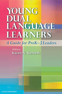 Young Dual Language Learners: A Guide for PreK–3 Leaders