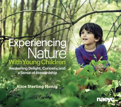 Cover of Experiencing Nature With Young Children: Awakening Delight, Curiosity, and a Sense of Stewardship