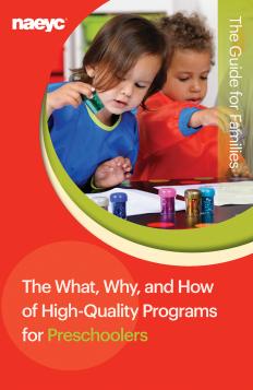 The What, Why, and How of High-Quality Programs for Preschoolers: The Guide for Families