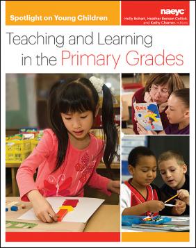 cover of Spotlight on Young Children: Teaching and Learning in the Primary Grades 