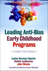 Leading Anti-Bias Early Childhood Programs: A Guide for Change