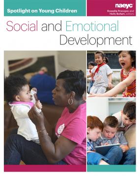 Cover of Spotlight on Young Children: Social and Emotional Development
