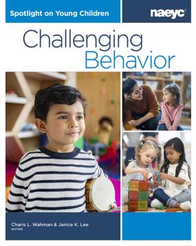 Cover of Spotlight on Young Children: Challenging Behavior