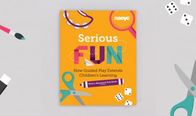 The cover of NAEYC's new book, Serious Fun