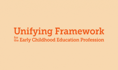 Unifying Framework for the Early Childhood Education Profession