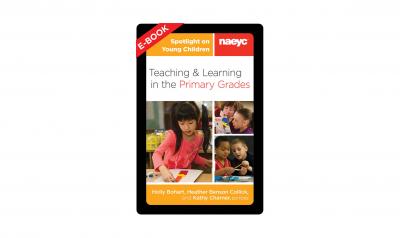 The cover of the e-book, Spotlight on Young Children: Teaching and Learning in the Primary Grades
