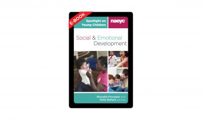 The cover of the e-book, Spotlight on Young Children: Social and Emotional Development