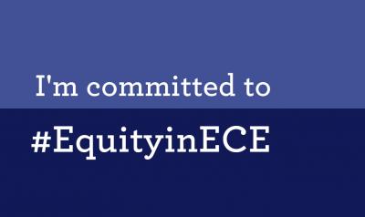 text that says: I'm committed to #EquityinECE