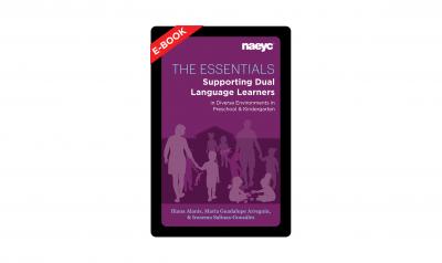 The cover of The Essentials: Supporting Dual Language Learners in Diverse Environments in Preschool and Kindergarten