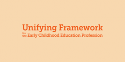 Unifying Framework for the Early Childhood Education Profession