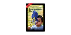 the cover of the book, Preschoolers at Play: Choosing the Right Stuff for Learning and Development