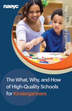  The What, Why, and How of High-Quality Schools for Kindergartners: The Guide for Families